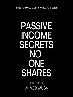cover image of Passive Income Secrets No One Shares